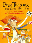 Prue Theroux the cool librarian by Gillian Rubinstein, David Mackintosh