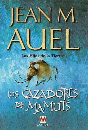 Los cazadores de mamuts by Jean M. Auel