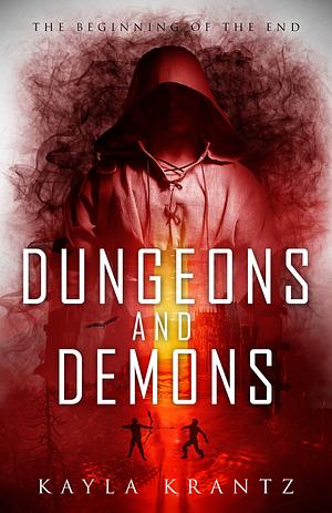 Dungeons and Demons Part Two by Kayla Krantz