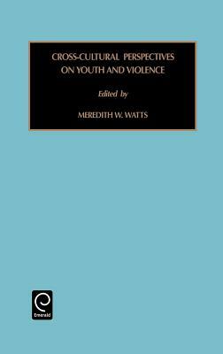 Contemporary Studies in Sociology: Cross-Cultural Perspectives on Youth, Radicalism and Violence Vol 18 by 