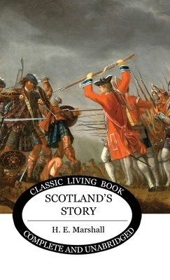 Scotland's Story by H. E. Marshall