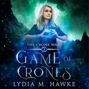 Game of Crones by Lydia M. Hawke