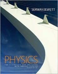 Physics for Scientists and Engineers with Modern Physics, Chapters 1-46 (with CengageNOW 2-Semester, Personal Tutor Printed Access Card) by John W. Jewett Jr., Raymond A. Serway