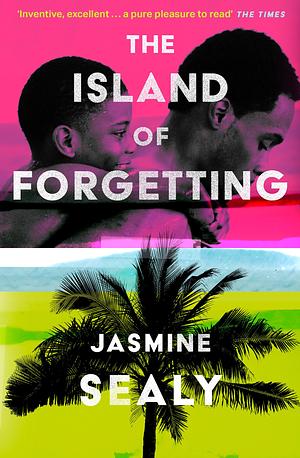 The Island of Forgetting by Jasmine Sealy