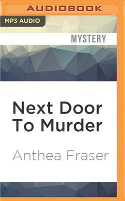 Next Door to Murder by Anthea Fraser