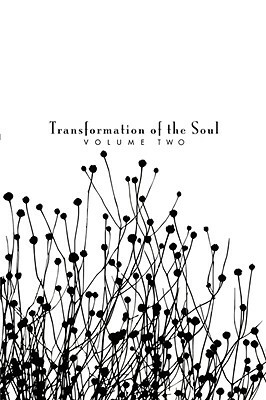 Transformation of the Soul: Volume II by Greg Sipes