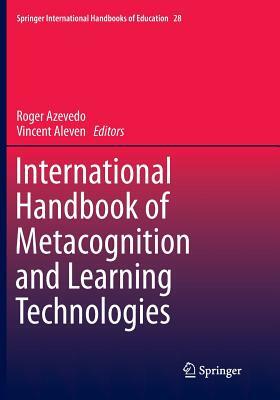 International Handbook of Metacognition and Learning Technologies by 