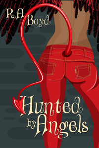 Hunted by Angels by R.A. Boyd