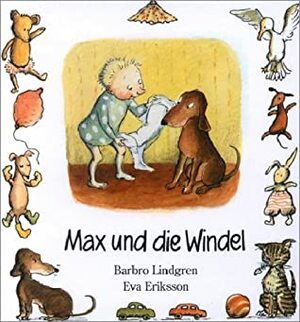 Max und die Windel by Barbro Lindgren, Eva Eriksson