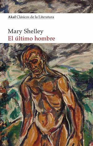 El último hombre by Mary Shelley