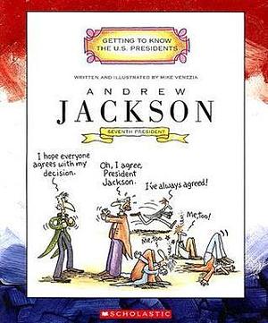 Andrew Jackson by Mike Venezia, Mike Venezia