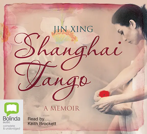 Shanghai Tango by Jin Xing