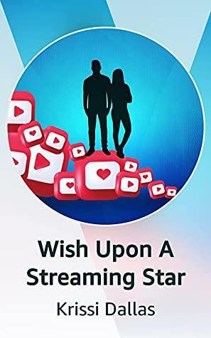 Wish Upon A Streaming Star by Krissi Dallas