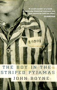 The Boy in the Striped Pyjamas by John Boyne