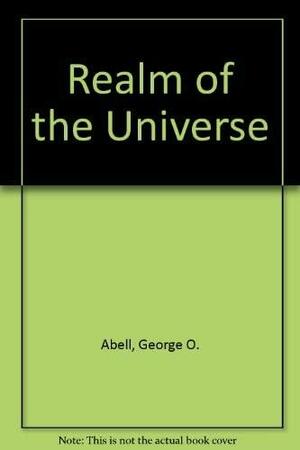Realm Of The Universe by George O. Abell