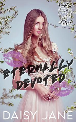 Eternally Devoted by Daisy Jane