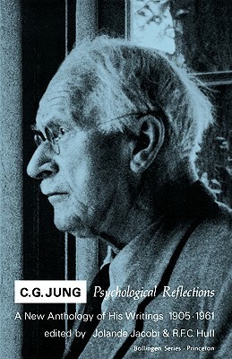 Psychological Reflections: A New Anthology of His Writings 1905-61 by C.G. Jung