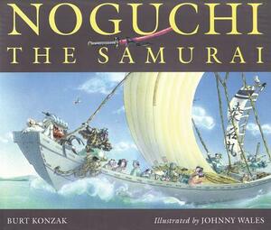 Noguchi the Samurai by Burt Konzak