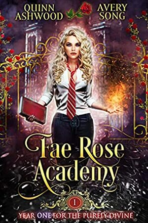 Fae Rose Academy: Year One by Quinn Ashwood, Avery Song