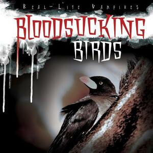 Bloodsucking Birds by Christine Honders