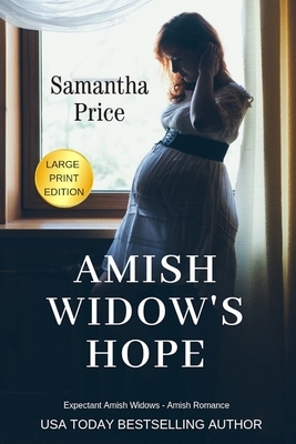 Amish Widow's Hope LARGE PRINT by Samantha Price