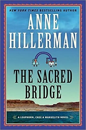 The Sacred Bridge by Anne Hillerman