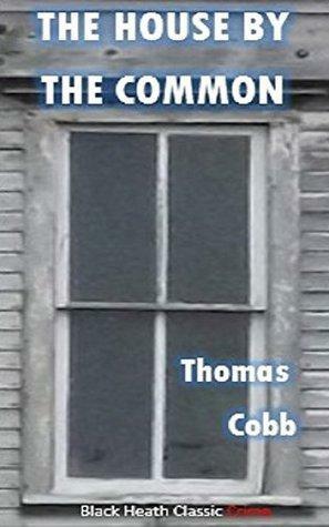 The House by the Common by Thomas Cobb