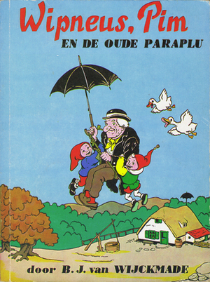 Wipneus en Pim en de oude paraplu by B.J. van Wijckmade
