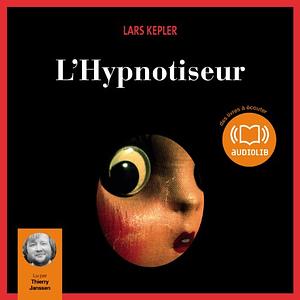 L'Hypnotiseur by Lars Kepler