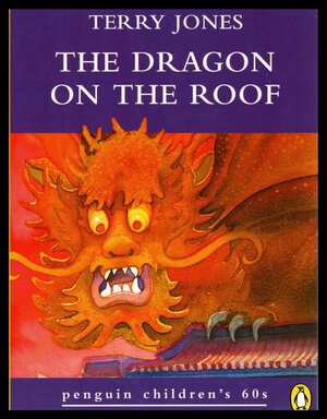 The Dragon on the Roof by Terry Jones