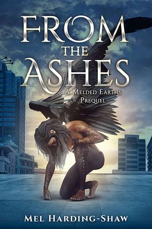 From the Ashes by Mel Harding-Shaw