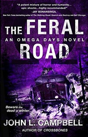 The Feral Road by John L. Campbell