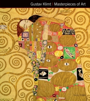Gustav Klimt Masterpieces of Art by Susie Hodge