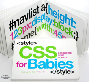 CSS for Babies by John C. Vanden-Heuvel Sr.