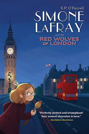 Simone LaFray and the Red Wolves of London by S.P. O'Farrell