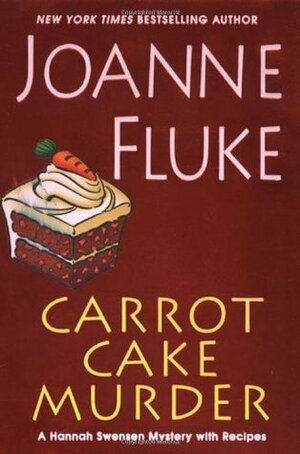 Carrot Cake Murder by Joanne Fluke