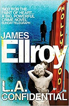 L.A. Confidential by James Ellroy