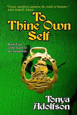 To Thine Own Self by Tonya Adolfson