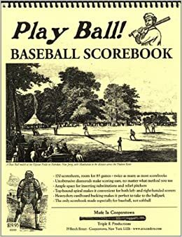 Play Ball! Baseball Scorebook by Eric Enders