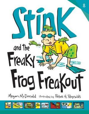 Stink and the Freaky Frog Freakout by Megan McDonald