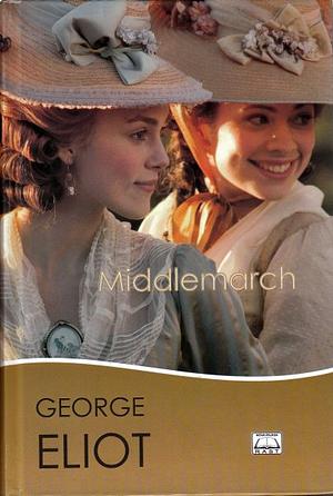 Middlemarch: roman iz provincijskog života by George Eliot