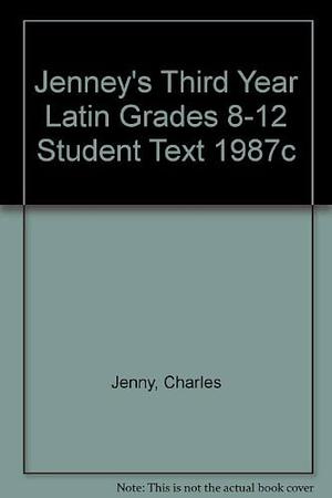 Third Year Latin by Prentice-Hall Staff, Charles Jenney