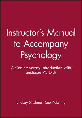 Instructor's Manual to Accompany Psychology: A Contemporary Introduction with Enclosed PC Disk by Sue Pickering, Lindsay St Claire