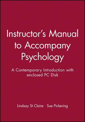 Instructor's Manual to Accompany Psychology: A Contemporary Introduction with Enclosed PC Disk by Lindsay St Claire, Sue Pickering