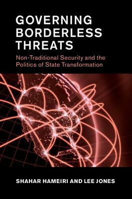 Governing Borderless Threats by Lee Jones, Shahar Hameiri