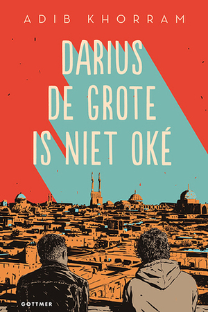 Darius de Grote is niet oké by Adib Khorram