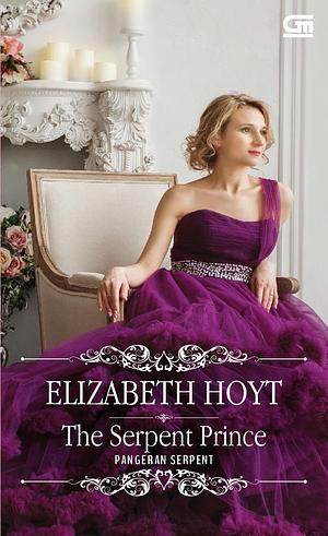 The Serpent Prince by Elizabeth Hoyt, Elizabeth Hoyt