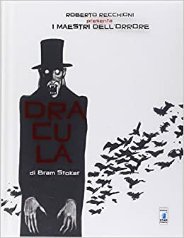 Dracula (Roberto Recchioni presenta: I maestri dell'orrore #1) by Bram Stoker, Fabrizio Des Dorides, Michele Monteleone