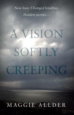 A Vision Softly Creeping by Maggie Allder