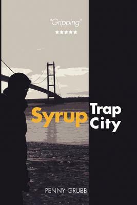 Syrup Trap City by Gabi Grubb, Penny Grubb